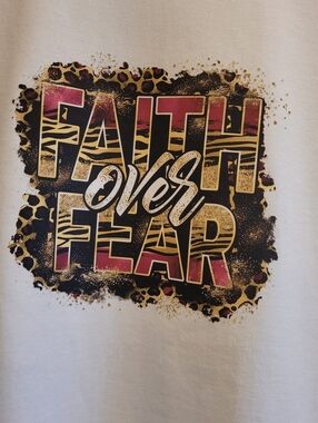 Faith Over Fear Graphic T-Shirt  Unisex XL